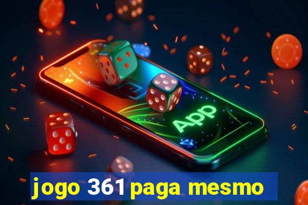 jogo 361 paga mesmo